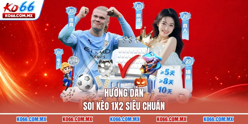 Hướng dẫn soi kèo 1X2 siêu chuẩn
