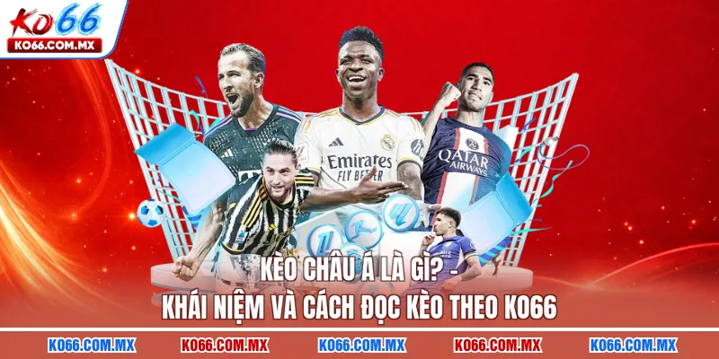 Kèo châu Á là gì