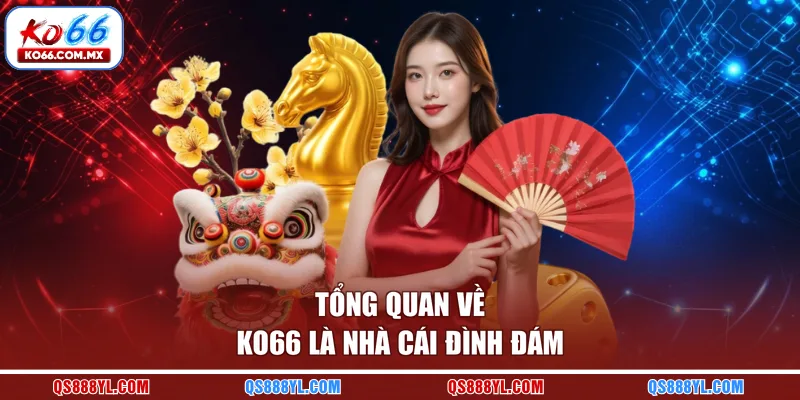 Tổng quan về KO66 là nhà cái đình đám