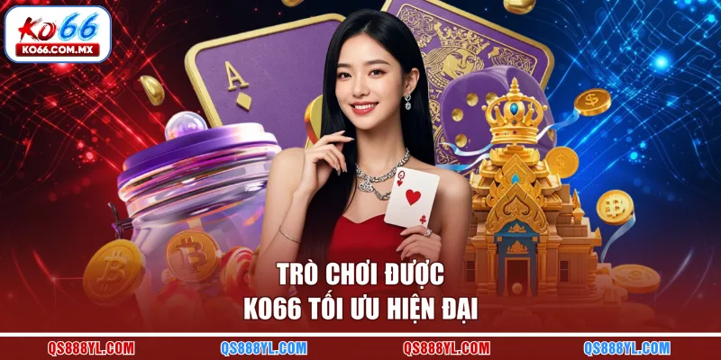 Trò chơi được KO66 tối ưu hiện đại